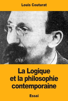 La Logique et la philosophie contemporaine - Couturat, Louis