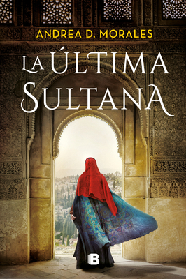 La ?ltima Sultana / The Last Sultana - Morales, Andrea D