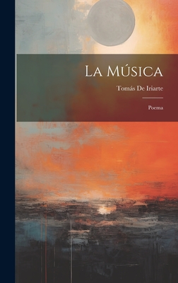 La Msica: Poema - de Iriarte, Toms