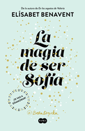 La Magia de Ser Sofia / The Magic of Being Sofia