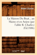 La Maison Du Buat Au Maine Et En Anjou (?d.1886)