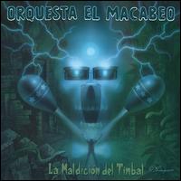 La  Maldicion del Timbal - Orquesta el Macabeo