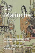 La Malinche: The indigenous slave who achieved her freedom
