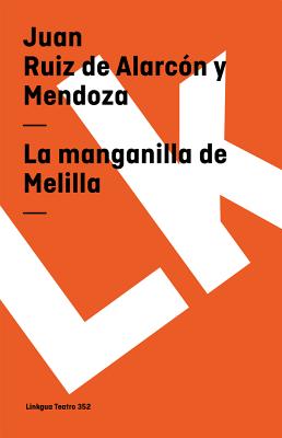 La Manganilla de Melilla - Ruiz De Alarcon, Juan