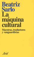 La Maquina Cultural: Maestras, Traductores y Vanguardistas