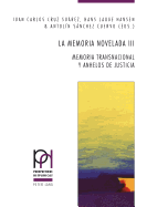 La memoria novelada III: Memoria transnacional y anhelos de justicia