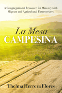 La Mesa Campesina: A Congregational Resource for Ministry with Migrant and Agricultural Farmworkers