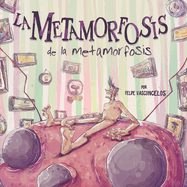 La Metamorfosis de la Metamorfosis