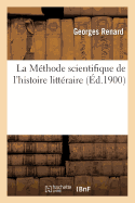 La Methode Scientifique de L'Histoire Litteraire