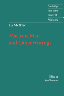 La Mettrie: Machine Man and Other Writings