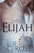 La Meute Des Sixlunes, Tome 1: Elijah