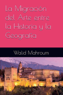LA MIGRACI?N del arte entre la historia y la geograf?a