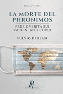La morte del Phronimos: Fede e verit? sui vaccini anti COVID
