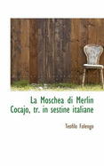 La Moschea Di Merlin Cocajo, Tr in Sestine Italiane