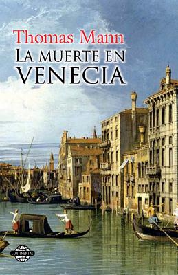La muerte en Venecia - Barnet, Etto (Editor), and Continental, Editora (Editor), and Mann, Thomas