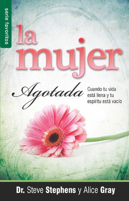 La Mujer Agotada - Serie Favoritos - Gray, Alice