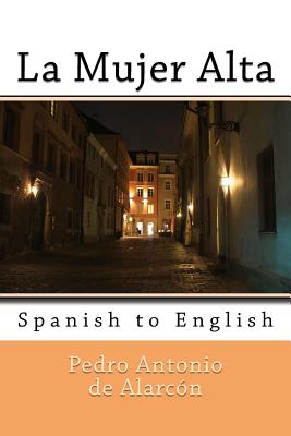 La Mujer Alta: Spanish to English - Marcel, Nik (Translated by), and Ogden, Rollo (Translated by), and Serrano, Mary Jane Christie (Translated by)