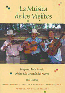 La Musica de Los Viejitos: Hispano Folk Music of the Rio Grande del Norte - Loeffler, Jack, and Loeffler, Katherine, and Lamadrid, Enrique R