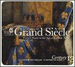 La musique du Grand Siècle / French Music in the Age of Louis XIV