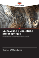 La n?vrose: une ?tude philosophique