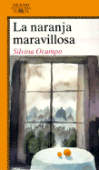 La Naranja Maravillosa - Ocampo, Silvina