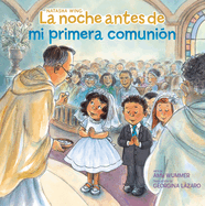 La Noche Antes de Mi Primera Comunin (the Night Before My First Communion Spanish Edition)