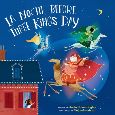 La Noche Before Three Kings Day - Coln-Bagley, Sheila