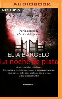 La Noche de Plata (Narraci?n En Castellano) - Barcel?, Elia, and Lorente, Chupi (Read by)