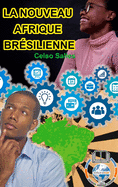 LA NOUVEAU AFRIQUE BRSILIENNE - Celso Salles: Collection Afrique