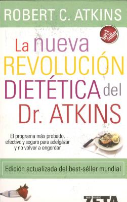 La Nueva Revolucion Dietetica - Atkins, Robert C, M.D.