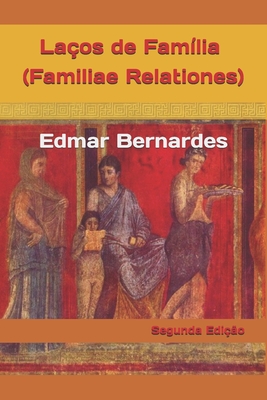 La?os de Fam?lia (Family Ties): Family Ties - Bernardes, Edmar