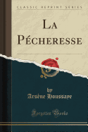 La Pcheresse (Classic Reprint)