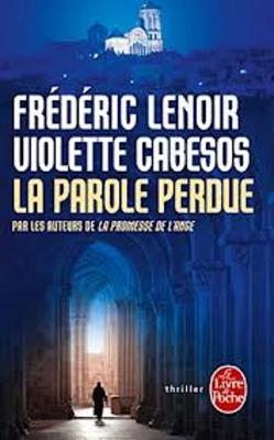 La Parole Perdue - Lenoir, Frederic, and Cabesos, Violette