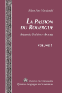 La Passion Du Rouergue: Pr?sent?e, Traduite Et Annot?e Volume 1 / Volume 2