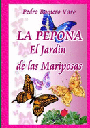 LA PEPONA (El Jardin de las Mariposas)