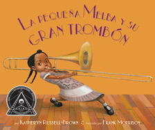 La Pequea Melba Y Su Gran Tromb?n: (Little Melba and Her Big Trombone)