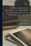 La philosophie de Victor Hugo (1854-1859) et deux mythes de La lgende des sicles: Le satyre - Pleine mer-plein ciel