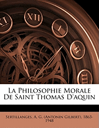 La Philosophie Morale de Saint Thomas D'Aquin