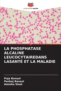 La Phosphatase Alcaline Leucocytairedans Lasant Et La Maladie