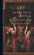 La Piel de la Justicia: Memorias del Tiempo de Don Pedro El Cruel...