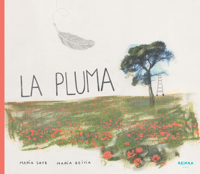 La Pluma: Volume 3 - Satz, Mario, and Beitia, Maria (Illustrator)