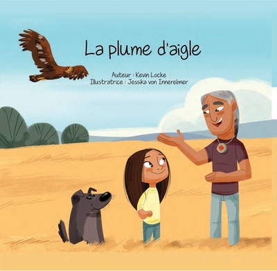 La Plume d'Aigle - Locke, Kevin, and Von Innerebner, Jessika (Illustrator)