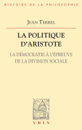 La Politique D'Aristote: La Democratie A L'Epreuve de La Division Sociale