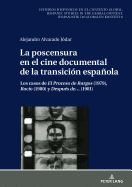 La poscensura en el cine documental de la transicin espaola: Los casos de El Proceso de Burgos (1979), Roco (1980) y Despus de... (1981)