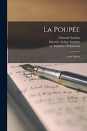 La Poup?e: Comic Opera