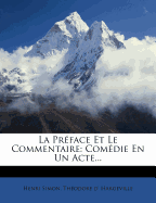 La Prface Et Le Commentaire: Comdie En Un Acte...