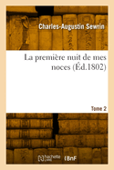 La premi?re nuit de mes noces. Tome 2