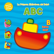 La Primera Biblioteca del Beb? ABC (Baby's First Library-ABC Spanish)