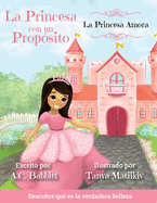 La Princesa Amora: Descubre qu es la verdadera belleza
