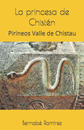 La princesa de Chist?n: Pirineos Valle de Chistau